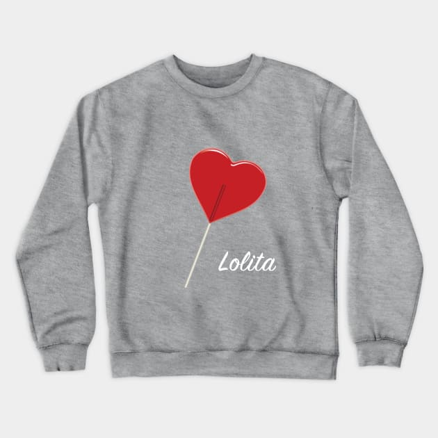 Lolita Crewneck Sweatshirt by MoviePosterBoy